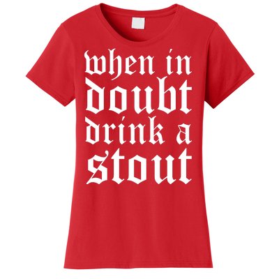 When In Doubt Drink A Stout Oktoberfest Funny Women's T-Shirt