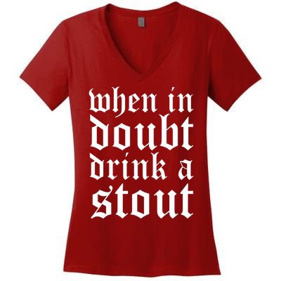 When In Doubt Drink A Stout Oktoberfest Funny Women's V-Neck T-Shirt