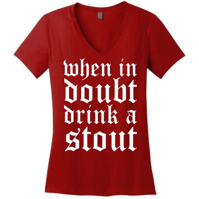 When In Doubt Drink A Stout Oktoberfest Funny Women's V-Neck T-Shirt