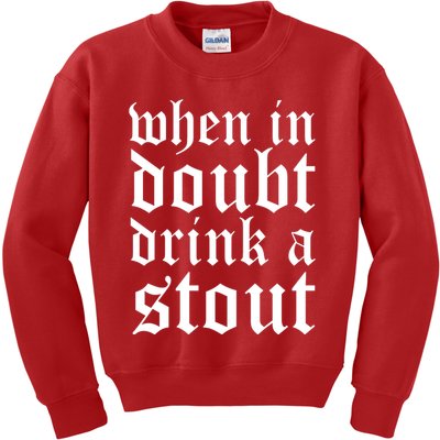 When In Doubt Drink A Stout Oktoberfest Funny Kids Sweatshirt