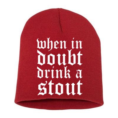 When In Doubt Drink A Stout Oktoberfest Funny Short Acrylic Beanie