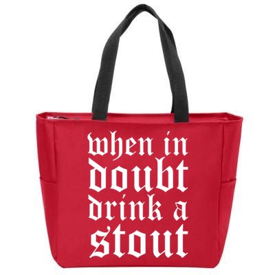 When In Doubt Drink A Stout Oktoberfest Funny Zip Tote Bag