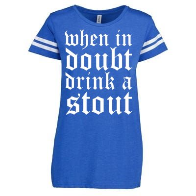 When In Doubt Drink A Stout Oktoberfest Funny Enza Ladies Jersey Football T-Shirt