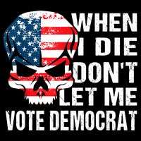 When I Die Don't Let Me Vote Democrat Sustainable Bucket Hat