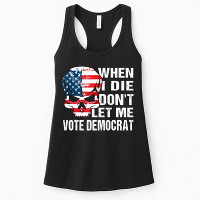 When I Die Don't Let Me Vote Democrat Womens Tank Top