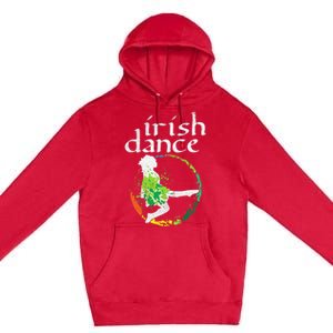 Wo Irish Dance Girl Colors St Patricks Day Ceili Dancer Girl Premium Pullover Hoodie