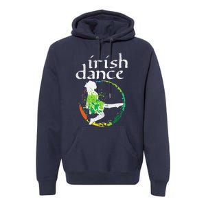 Wo Irish Dance Girl Colors St Patricks Day Ceili Dancer Girl Premium Hoodie