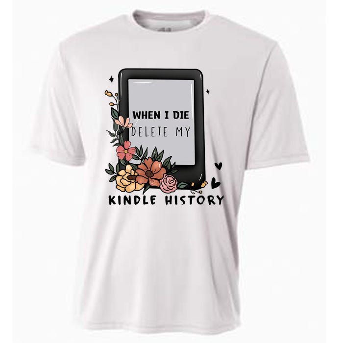 When I Die Delete My Kindle History Floral Kindle Tumbler Kindle Reade Cooling Performance Crew T-Shirt