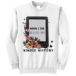 When I Die Delete My Kindle History Floral Kindle Tumbler Kindle Reade Sweatshirt