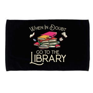 When In Doubt Go To The Library Readers Gift Microfiber Hand Towel