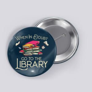 When In Doubt Go To The Library Readers Gift Button