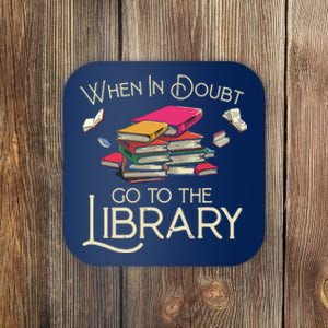 When In Doubt Go To The Library Readers Gift Coaster