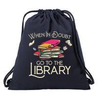 When In Doubt Go To The Library Readers Gift Drawstring Bag