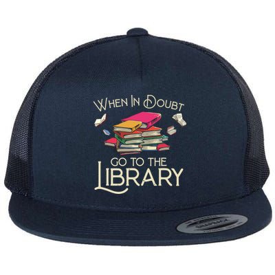When In Doubt Go To The Library Readers Gift Flat Bill Trucker Hat