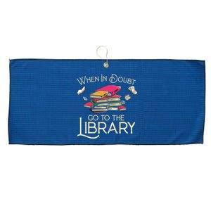 When In Doubt Go To The Library Readers Gift Large Microfiber Waffle Golf Towel