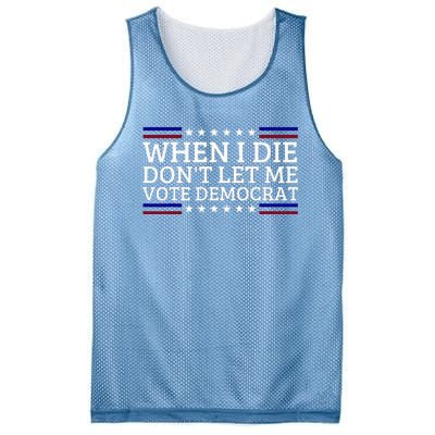 When I Die DonT Let Me Vote Democrat Mesh Reversible Basketball Jersey Tank