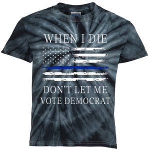 When I Die DonT Let Me Vote Democrat Kids Tie-Dye T-Shirt