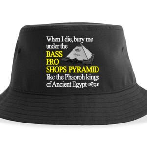 When I Die Bury Me Under The Bass Bro Shops Pyramid Like The Phaoroh Kings Of An Sustainable Bucket Hat