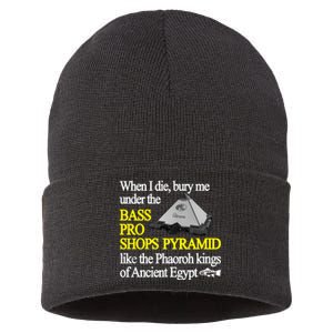 When I Die Bury Me Under The Bass Bro Shops Pyramid Like The Phaoroh Kings Of An Sustainable Knit Beanie