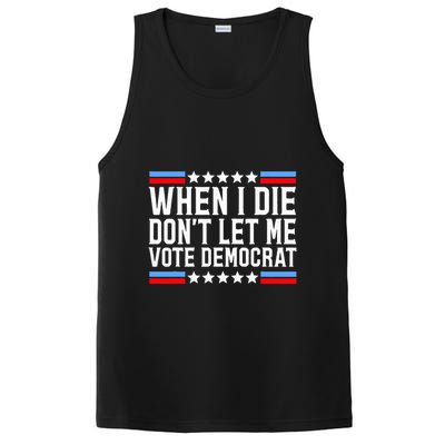 When I Die DonT Let Me Vote Democrat PosiCharge Competitor Tank