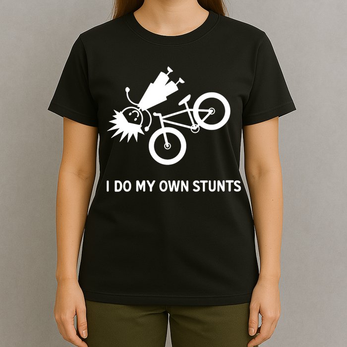 Wo I Do My Own Stunts Bicycle T-Shirt
