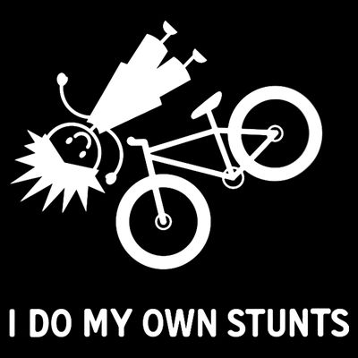 Wo I Do My Own Stunts Bicycle T-Shirt