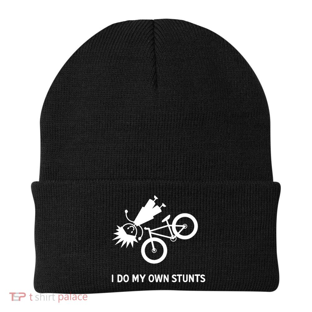 Wo I Do My Own Stunts Bicycle Beanie