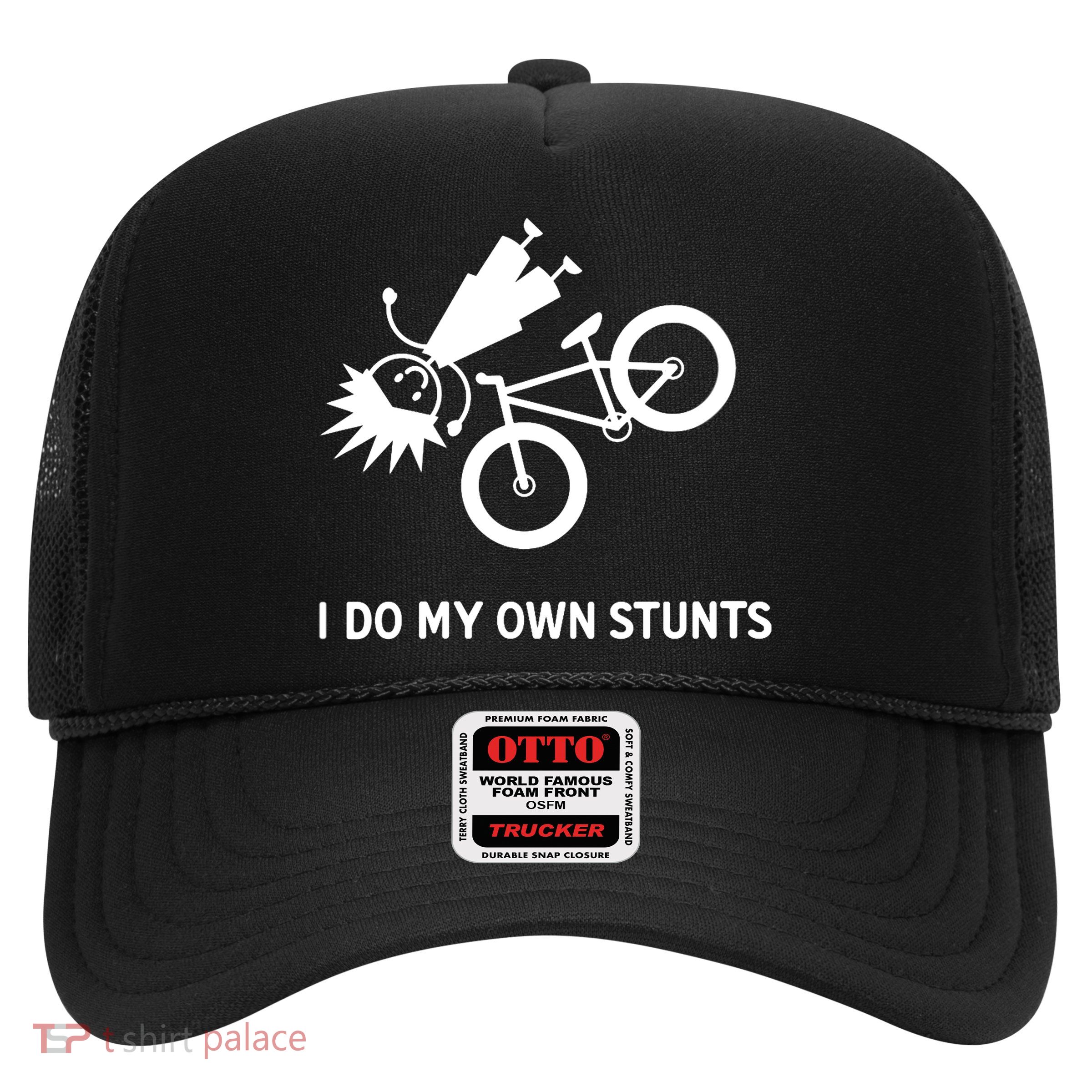 Wo I Do My Own Stunts Bicycle Trucker Hat