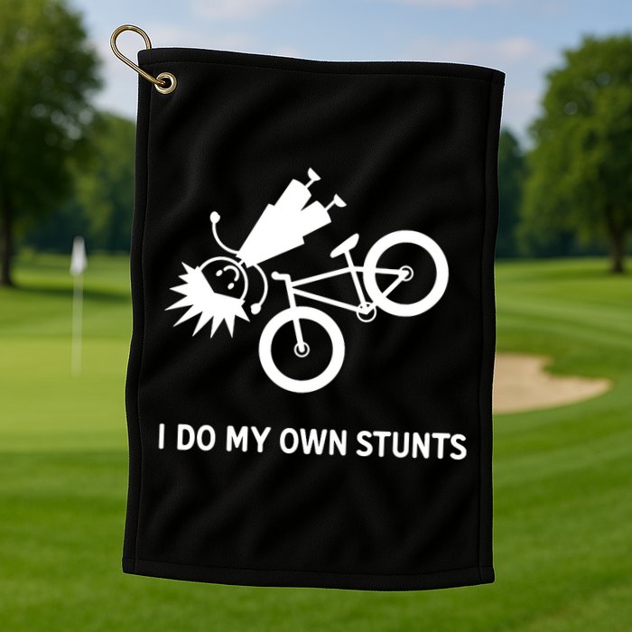 Wo I Do My Own Stunts Bicycle Golf Towel