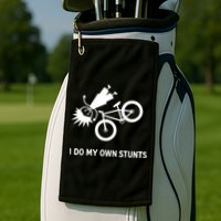 Wo I Do My Own Stunts Bicycle Golf Towel