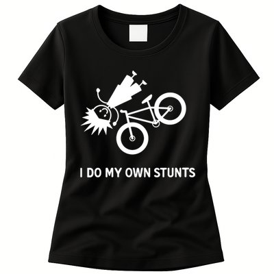 Wo I Do My Own Stunts Bicycle Womens T-Shirt