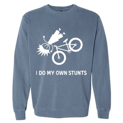 Wo I Do My Own Stunts Bicycle Garment-Dyed Sweatshirt