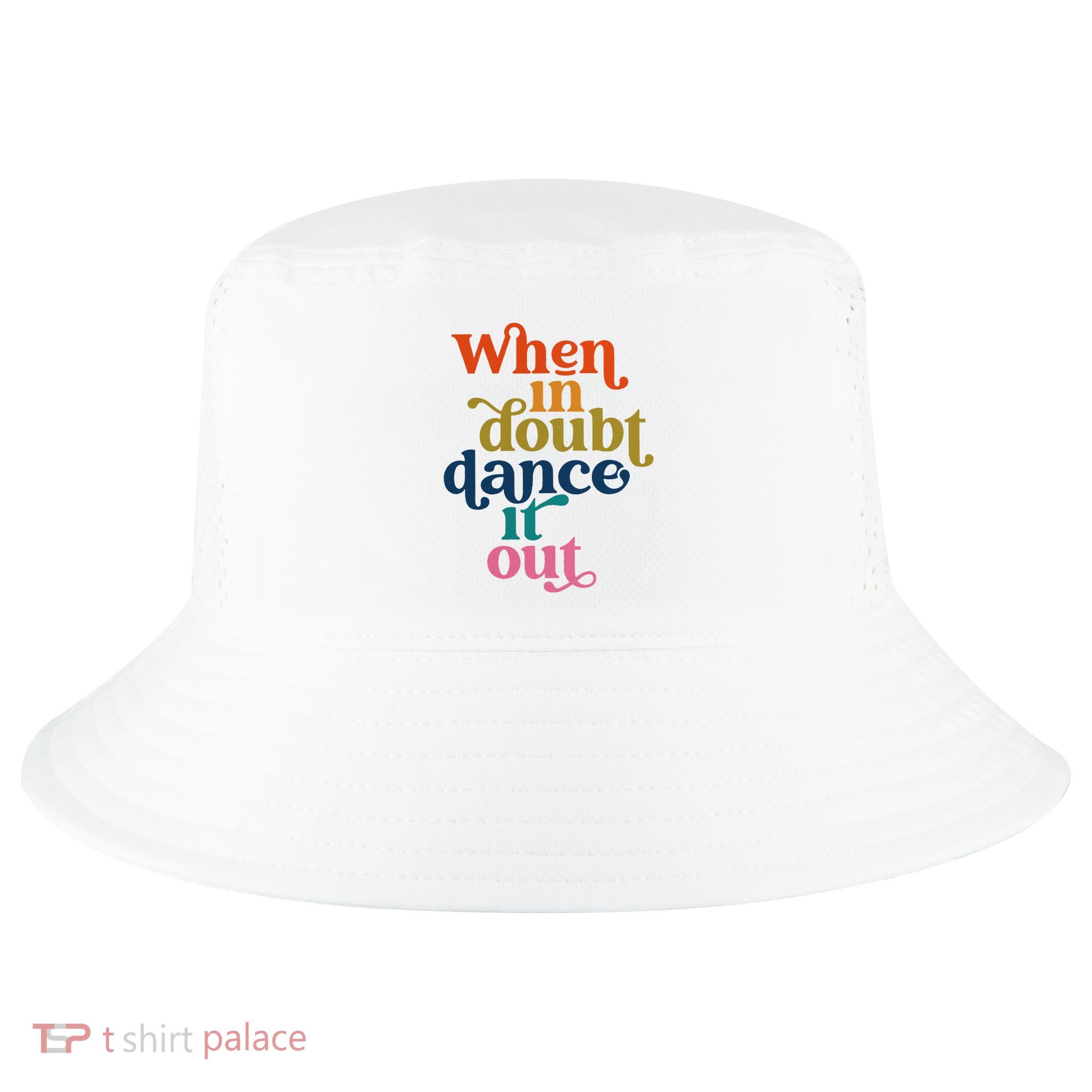 When In Doubt Dance It Out Cool Comfort Performance Bucket Hat