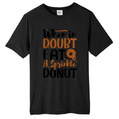 When In Doubt Eat A Sprinkle Donut Donuts Gift Tall Fusion ChromaSoft Performance T-Shirt