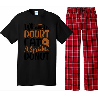 When In Doubt Eat A Sprinkle Donut Donuts Gift Pajama Set