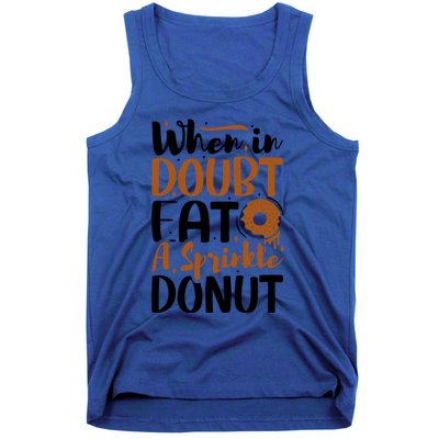 When In Doubt Eat A Sprinkle Donut Donuts Gift Tank Top