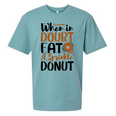 When In Doubt Eat A Sprinkle Donut Donuts Gift Sueded Cloud Jersey T-Shirt