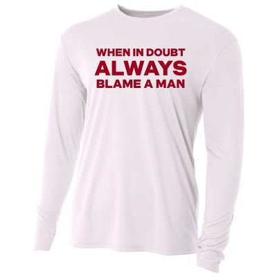 When In Doubt Always Blame A Man Cooling Performance Long Sleeve Crew