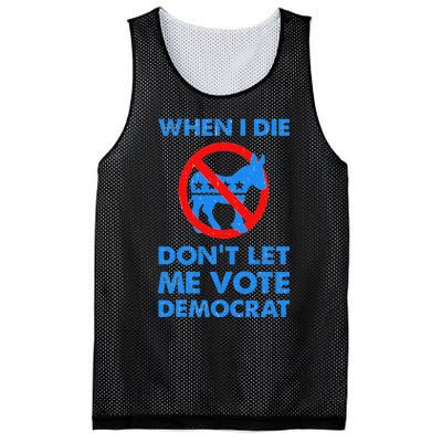 When I Die DonT Let Me Vote Democrat Mesh Reversible Basketball Jersey Tank