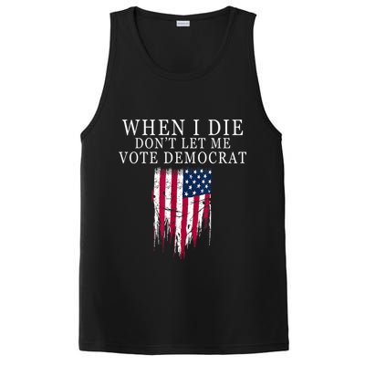 When I Die Don't Let Me Vote Democrat PosiCharge Competitor Tank