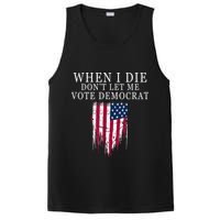 When I Die Don't Let Me Vote Democrat PosiCharge Competitor Tank
