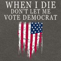 When I Die Don't Let Me Vote Democrat Cotton Canvas Backpack