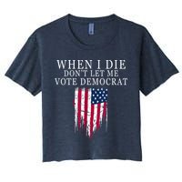 When I Die Don't Let Me Vote Democrat Crop Top