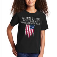 When I Die Don't Let Me Vote Democrat Kids T-Shirt