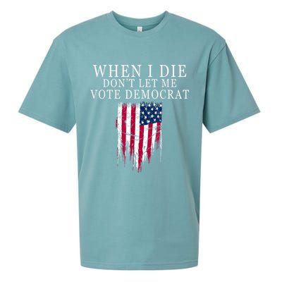 When I Die Don't Let Me Vote Democrat Sueded Cloud Jersey T-Shirt
