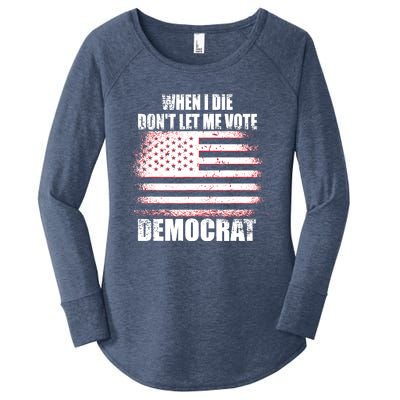 When I Die Dont Let Me Vote Democrat Women's Perfect Tri Tunic Long Sleeve Shirt