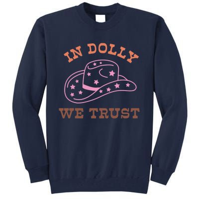 Western In Dolly We Trust Funny Cowgirl Howdy Yeehaw Rodeo Tall Sweatshirt