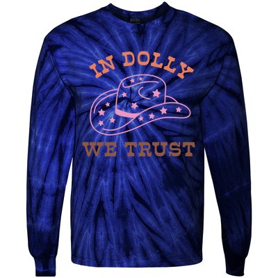 Western In Dolly We Trust Funny Cowgirl Howdy Yeehaw Rodeo Tie-Dye Long Sleeve Shirt