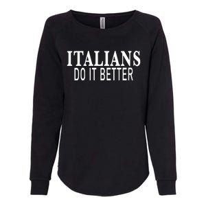 Womens Italians Do It Better Womens California Wash Sweatshirt