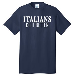 Womens Italians Do It Better Tall T-Shirt